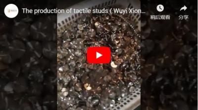 Die Produktion von Tactile Studs (Wuyi Xiongchang)